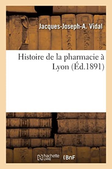 Histoire de la Pharmacie À Lyon