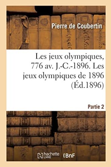 Les jeux olympiques, 776 av. J.-C.-1896. Partie 2