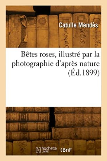 Bêtes roses, illustré par la photographie d'après nature