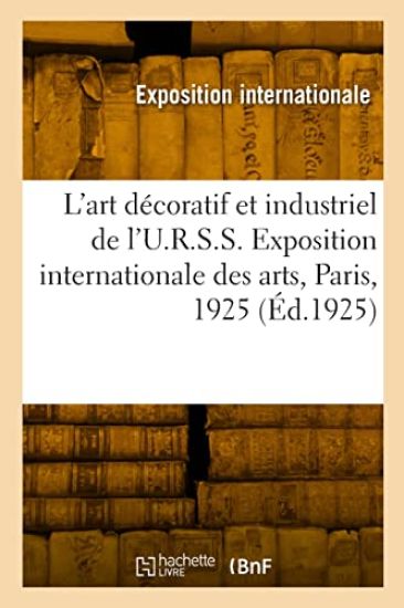 L'art décoratif et industriel de l'U.R.S.S. Moscou, Comité de la section de l'U.R.S.S.