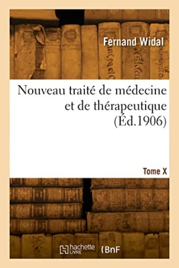 Nouveau traité de médecine et de thérapeutique. Tome X