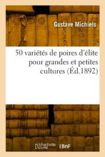 50 variétés de poires d'élite pour grandes et petites cultures