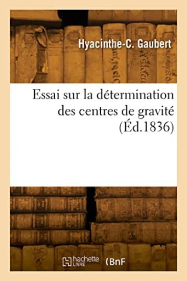 Essai sur la détermination des centres de gravité