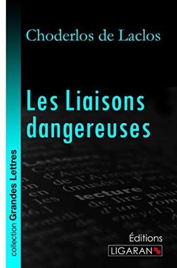 Les Liaisons dangereuses (grands caractères)