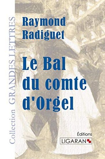 Le Bal du comte d'Orgel (grands caractères)