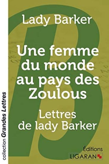 Une femme du monde au pays des Zoulous (grands caractères)