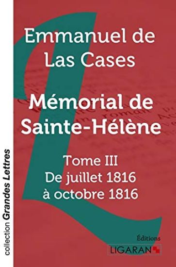 Mémorial de Sainte-Hélène - Tome 3 (grands caractères)