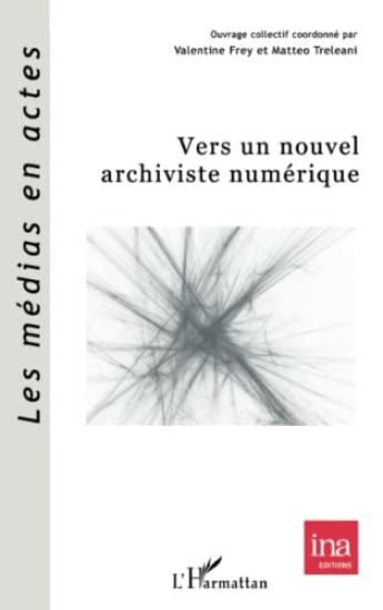 Vers un nouvel archiviste numérique