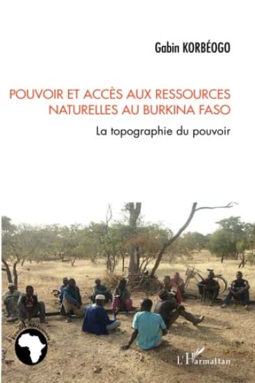 Pouvoir et accès aux ressources naturelles au Burkina Faso