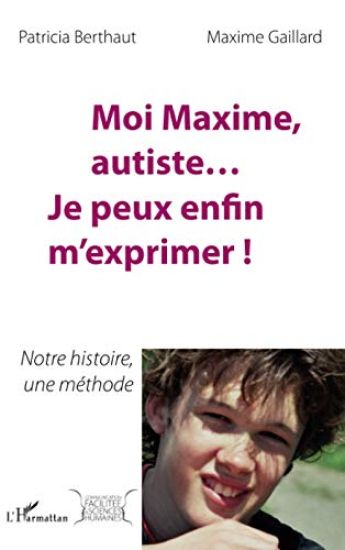 Moi Maxime, autiste... Je peux enfin m'exprimer !
