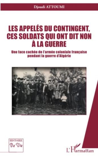 Les appelés du contingent, ces soldats qui ont dit non à la guerre