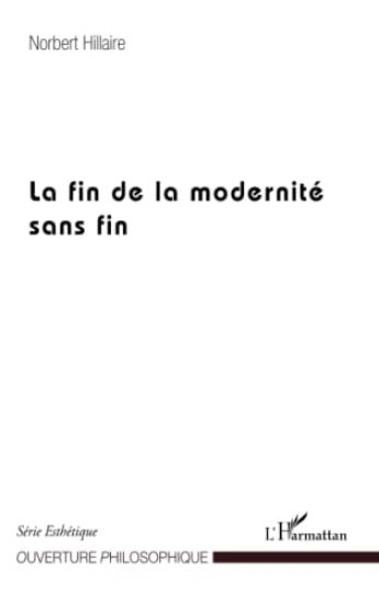 La fin de la modernité sans fin