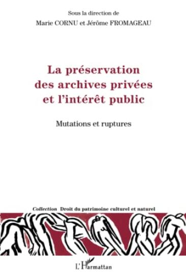 La préservation des archives privées et l'intérêt public