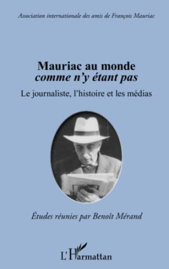 Mauriac au monde comme n'y étant pas