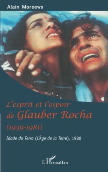 L'esprit et l'espoir de Glauber Rocha (1939-1981)