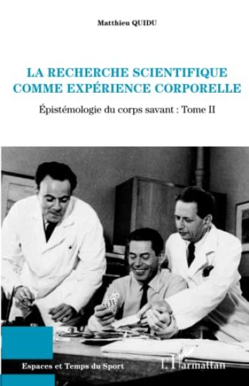 La recherche scientifique comme expérience corporelle