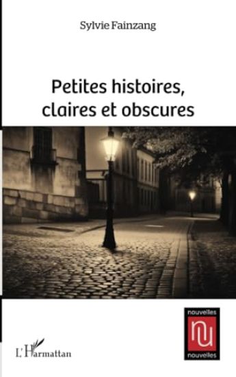 Petites histoires, claires et obscures