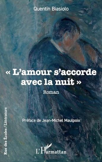 "L'amour s'accorde avec la nuit"