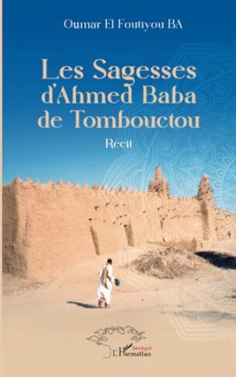 Les Sagesses d¿Ahmed Baba de Tombouctou