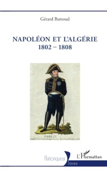 Napoléon et l'Algérie 1802 - 1808