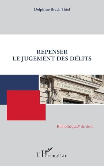 Repenser le jugement des délits