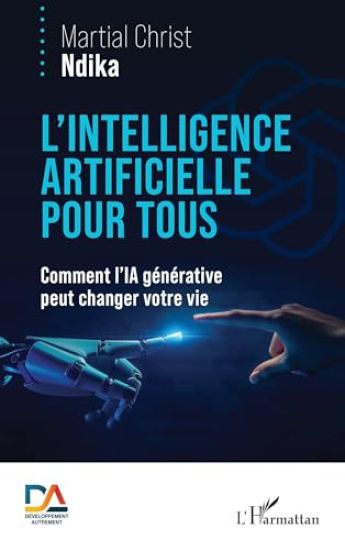 L'intelligence artificielle pour tous: Comment l'IA générative peut changer votre vie