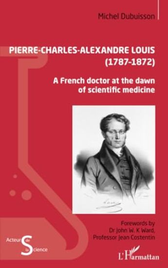 Pierre-Charles-Alexandre Louis (1787 - 1872)
