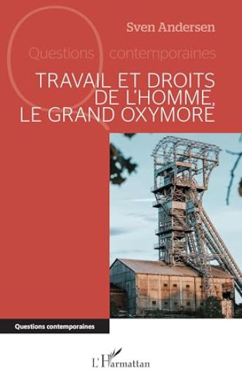 Travail et droits de l'homme, le grand oxymore