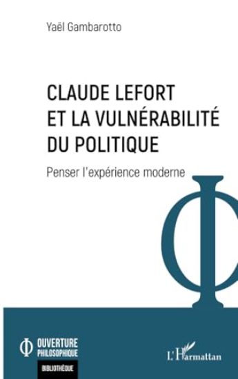 Claude Lefort et la vulnérabilité du politique