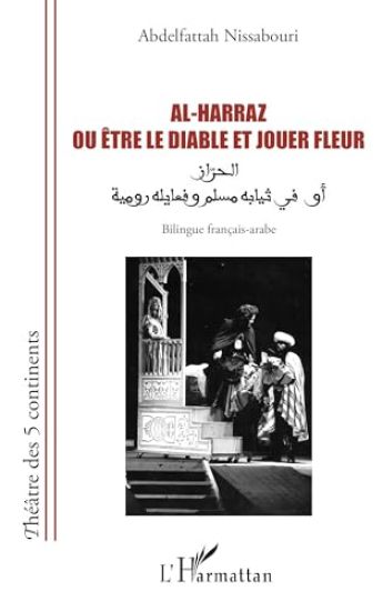 Al-Harraz ou Être le diable et jouer fleur