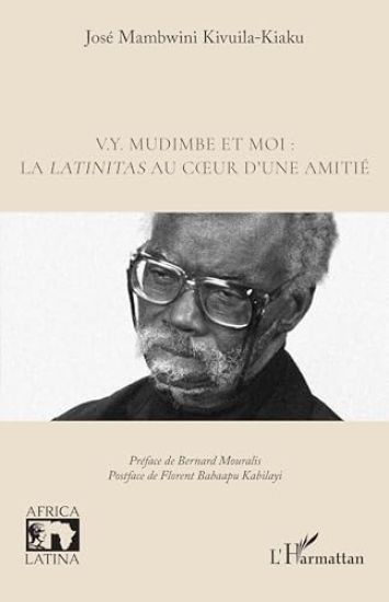 V.Y. Mudimbe et moi : la latinitas au c¿ur d'une amitié