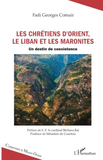 Les chrétiens d'Orient, le Liban et les maronites