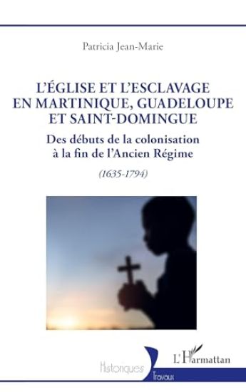 L'Église et l'esclavage en Martinique, Guadeloupe et Saint-Domingue