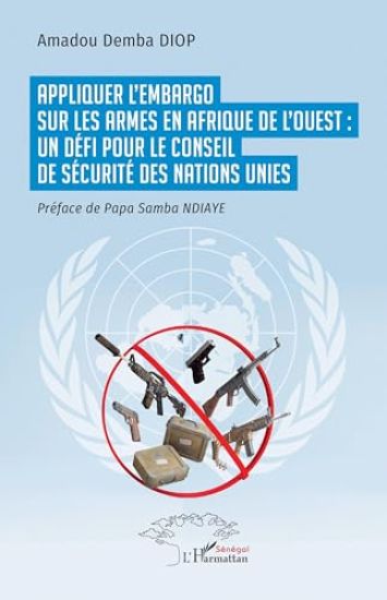 Appliquer l'embargo sur les armes en Afrique de l'Ouest