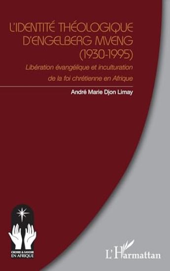 L'identité théologique d'Engelberg Mveng (1930-1995)