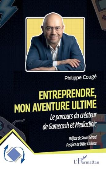 Entreprendre, mon aventure ultime
