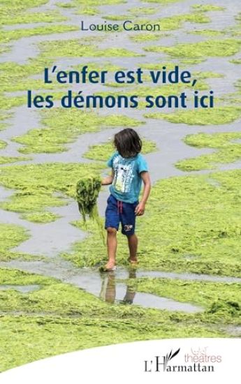 L'enfer est vide, les démons sont ici