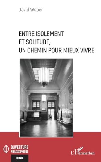 Entre isolement et solitude, un chemin pour mieux vivre