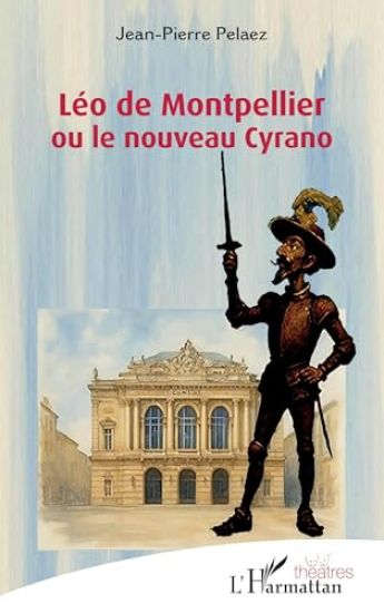 Léo de Montpellier ou le nouveau Cyrano