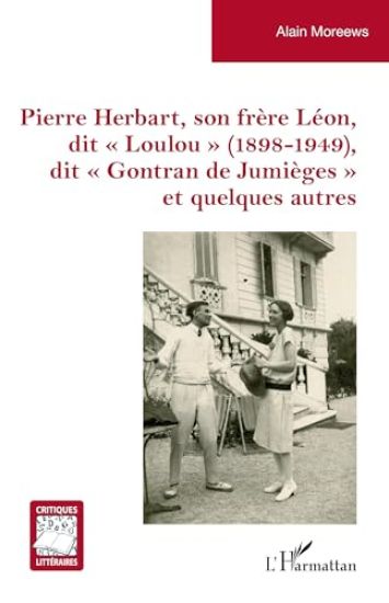 Pierre Herbart, son frère Léon, dit Loulou (1898-1949), dit Gontran de Jumièges et quelques autres