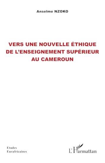 Vers une nouvelle éthique de l'enseignement supérieur au Cameroun