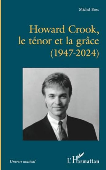 Howard Crook, le ténor et la grâce (1947-2024)