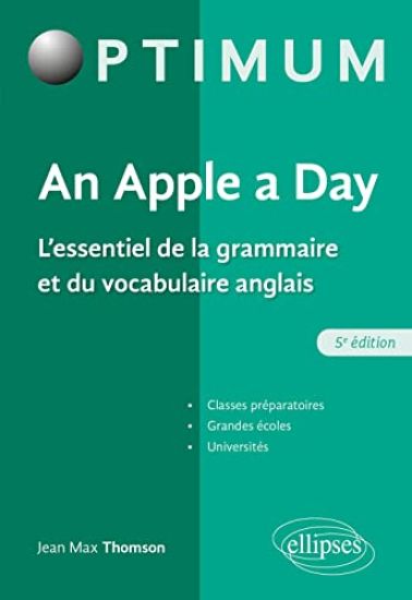 An Apple a day. L'essentiel de la grammaire et du vocabulaire anglais