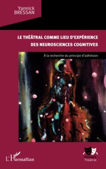 Le théâtral comme lieu d'expérience des neurosciences cognitives