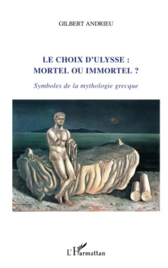 Le choix d'Ulysse : mortel ou immortel ?