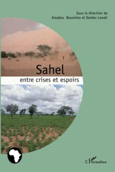 Sahel : entre crises et espoirs