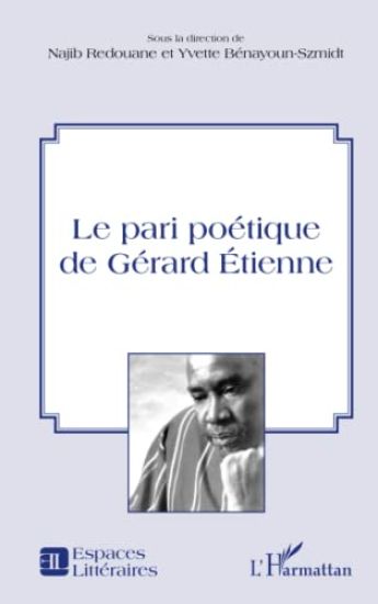 Le pari poétique de Gérard Etienne