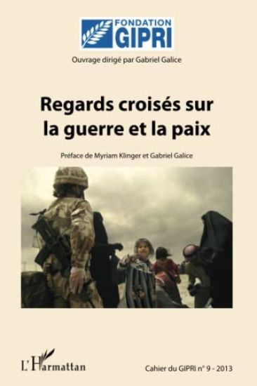 Regards croisés sur la guerre et la paix
