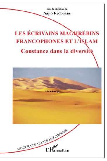 Les écrivains maghrébins francophones et l'Islam