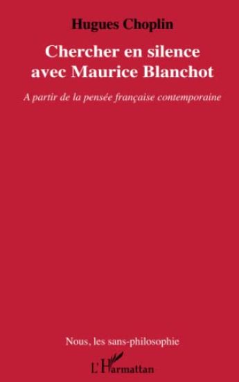 Chercher en silence avec Maurice Blanchot